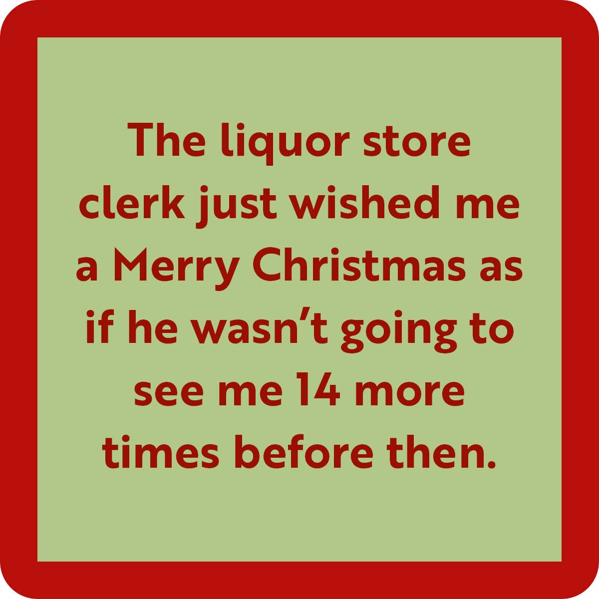 Funny Holiday Coasters
