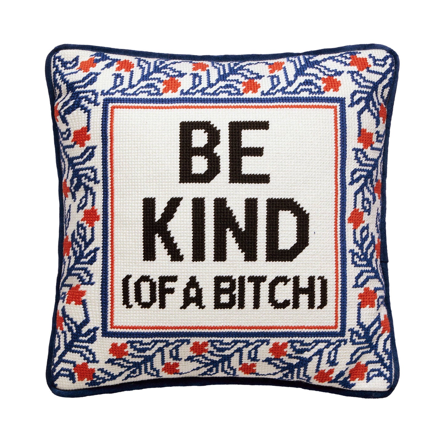 Be Kind ( Of A Bitch) Embroidered Pillow